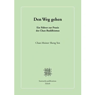 Abbildung von Den Weg gehen: Ein Führer zur Praxis des Chan Buddhismus