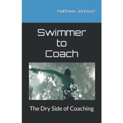 Abbildung von Swimmer to Coach: The Dry Side of Coaching