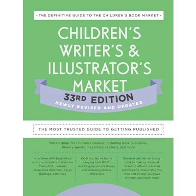 Abbildung von Children&#039;s Writer&#039;s &amp; Illustrator&#039;s Market 33rd Edition: The Most Trusted Guide to Getting Published (Children&#039;s and Market)
