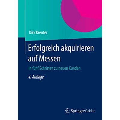 Abbildung von Erfolgreich akquirieren auf Messen: In fünf Schritten zu neuen Kunden
