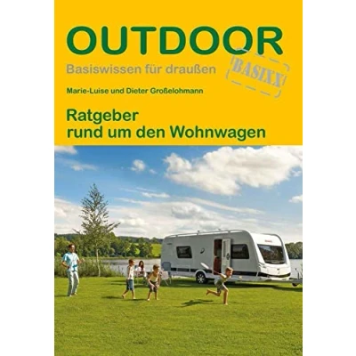 Abbildung von Ratgeber rund um den Wohnwagen (Outdoor Basiswissen, Band 318)