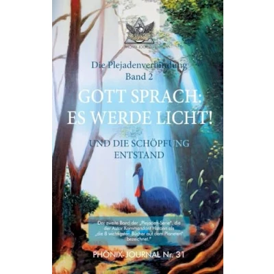 Abbildung von GOTT SPRACH: ES WERDE LICHT!: UND DIE SCHÖPFUNG ENTSTAND (PHÖNIX JOURNALE)