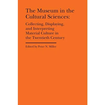 Abbildung von COLLECTING DISPLAYING &amp; Interpreting MAT: Collecting, Displaying, and Material Culture in the Twentieth Century (Bard Graduate Center Cultural Histories of World)