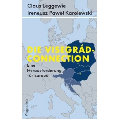Abbildung von Die Visegrád Connection Eine Herausforderung für Europa (Allgemeines Programm Sachbuch)