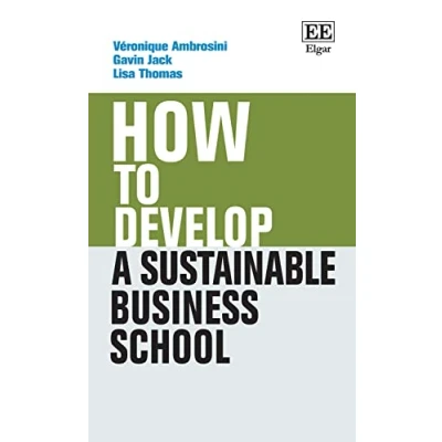 Abbildung von How to Develop a Sustainable Business School (How Guides)