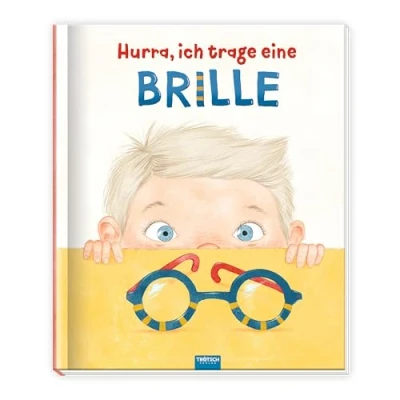 Abbildung von Trötsch Kinderbuch Hurra, ich trage eine Brille: Vorlesebuch Geschichtenbuch