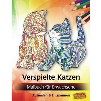 Abbildung von Verspielte Katzen: Malbuch für Erwachsene (Bilder von Tieren zum Ausmalen &amp; Entspannen)