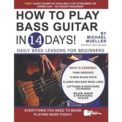 Abbildung von How to Play Bass Guitar in 14 Days: Daily Lessons for Beginners (Play Music Days, Band 8)