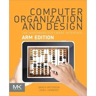 Abbildung von Computer Organization and Design ARM Edition: The Hardware Software Interface (The Morgan Kaufmann Series in Architecture Design)