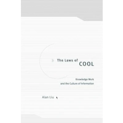 Abbildung von the Laws of Cool: Knowledge Work and Culture Information
