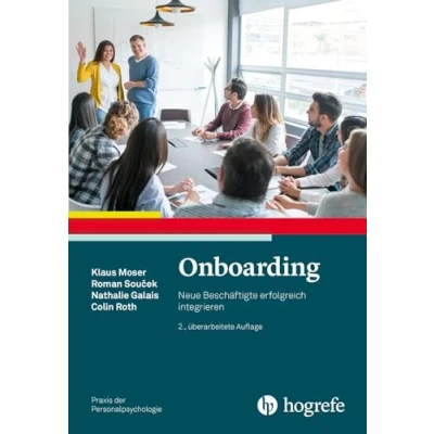 Abbildung von Onboarding: Neue Beschäftigte erfolgreich integrieren (Praxis der Personalpsychologie)