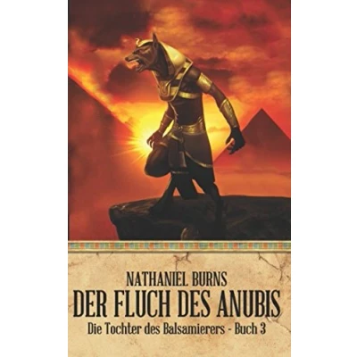 Abbildung von Der Fluch des Anubis (Die Tochter Balsamierers, Band 3)