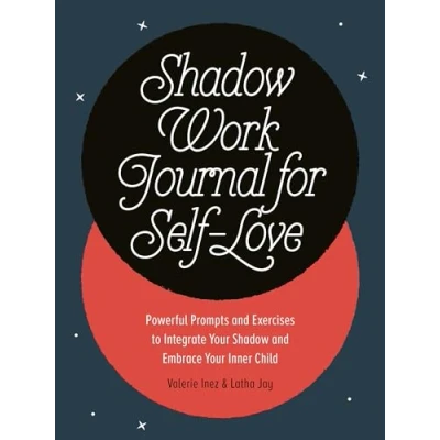 Abbildung von Shadow Work Journal for Self Love: Powerful Prompts and Exercises to Integrate Your Embrace Inner Child
