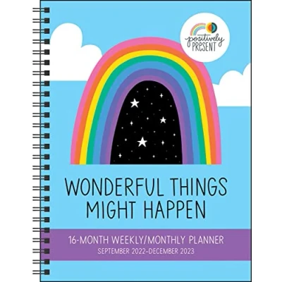 Abbildung von Positively Present 16 Month 2022 2023 Monthly/Weekly Planner Calendar: Wonderful Things Might Happen