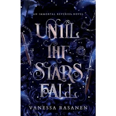Abbildung von Until the Stars Fall: A Fae Fantasy Romance (Immortal Reveries, Band 1)