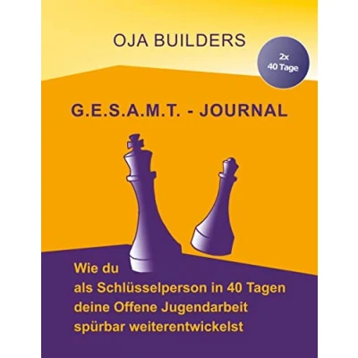 Abbildung von G.E.S.A.M.T. Journal: Wie du als Schlüsselperson in 40 Tagen deine Offene Jugendarbeit spürbar weiterentwickelst