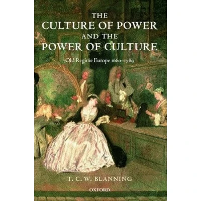Abbildung von the Culture of Power and Culture: Old Regime Europe 1660 1789