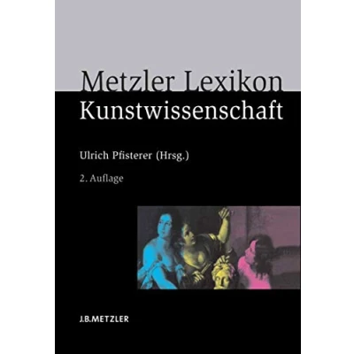 Abbildung von Metzler Lexikon Kunstwissenschaft: Ideen, Methoden, Begriffe
