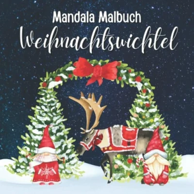 Abbildung von Mandala Malbuch Weihnachtswichtel: Weihnachtsmalbuch für Kinder, Erwachsene und Senioren mit fröhlichen Wichteln weihnachtlichen Motiven (Wichtel Malbücher)