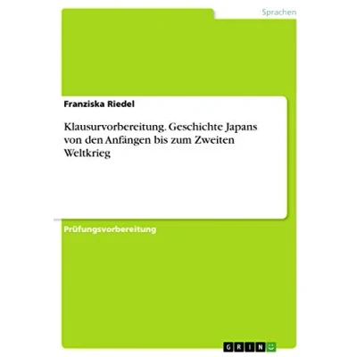 Abbildung von Klausurvorbereitung. Geschichte Japans von den Anfängen bis zum Zweiten Weltkrieg