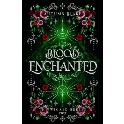 Abbildung von Blood Enchanted: A Paranormal Fantasy Romance (The Wicked Belles, Band 2)