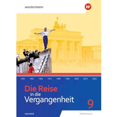 Abbildung von die Reise in Vergangenheit Ausgabe 2020 für Sachsen: Schulbuch 9