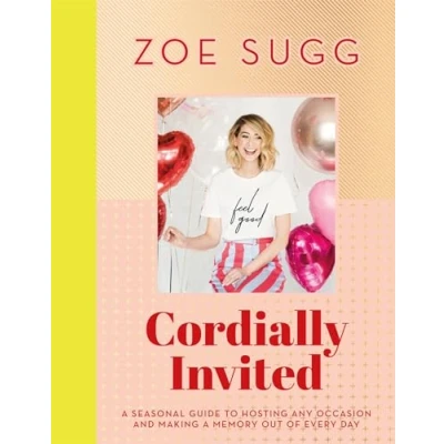 Abbildung von Cordially Invited: a seasonal guide to celebrations and hosting, perfect for festive planning, crafting baking in the run up Christmas!: ... occasion making memory out of every day