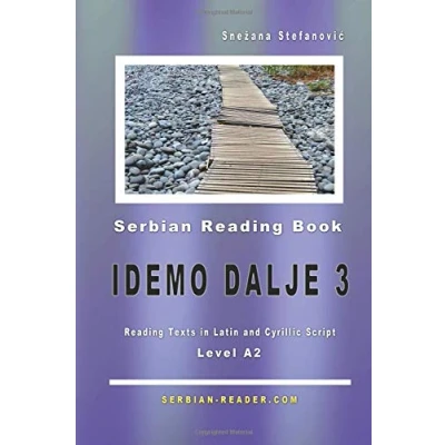 Abbildung von Serbian Reading Book &quot;Idemo dalje 3&quot;: Level A2, Texts in Latin and Cyrillic Script (Serbian Reader)