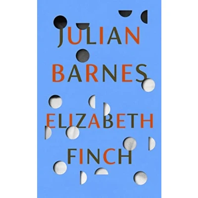 Abbildung von Elizabeth Finch: From THE Booker Prize winning author OF SENSE AN ENDING