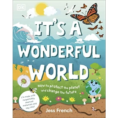 Abbildung von It&#039;s a Wonderful World: How to Protect the Planet and Change Future