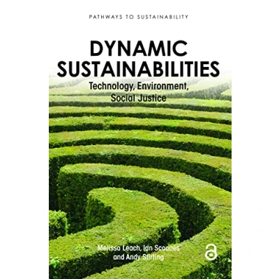Abbildung von Dynamic Sustainabilities: Technology, Environment, Social Justice (Pathways to Sustainability)