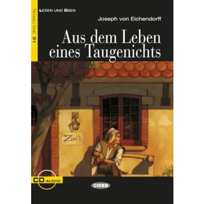 Abbildung von Aus dem Leben eines Taugenichts: Deutsche Lektüre für das GER Niveau B1. mit Audio CD (Lesen und üben)