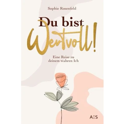 Abbildung von Du bist wertvoll!: Eine Reise zu deinem wahren Ich