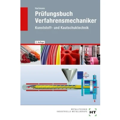 Abbildung von Prüfungsbuch Verfahrensmechaniker: Kunststoff und Kautschuktechnik