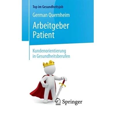 Abbildung von Arbeitgeber Patient Kundenorientierung in Gesundheitsberufen (Top im Gesundheitsjob)