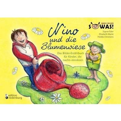 Abbildung von Nino und die Blumenwiese Das Bilder Erzählbuch für Kinder, nachts einnässen (Enuresis) (SOWAS!)