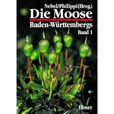 Abbildung von Die Moose Baden Württembergs, Bd.1, Allgemeiner Teil: Teil. Spezieller Bryophyta