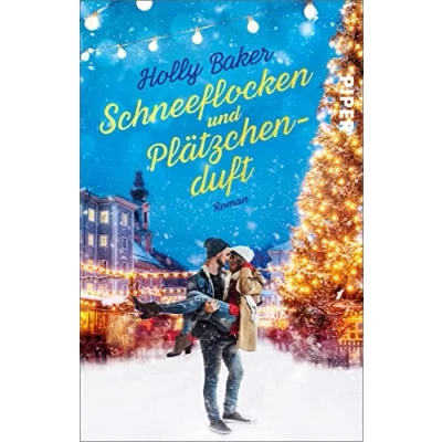 Abbildung von Schneeflocken und Plätzchenduft: Roman Zauberhafter Weihnachtsroman ((für die schönste Zeit des Jahres))
