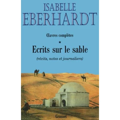 Abbildung von Ecrits sur le sable: T01: Tome 1, Récits, notes et journaliers