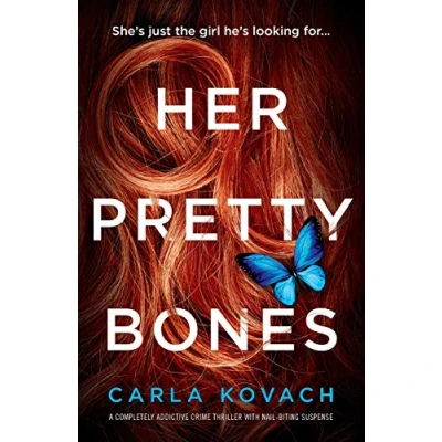 Abbildung von Her Pretty Bones: A completely addictive crime thriller with nail biting suspense (Detective Gina Harte, Band 3)