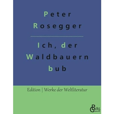 Abbildung von Als ich noch der Waldbauernbub war (Edition Werke Weltliteratur Hardcover)