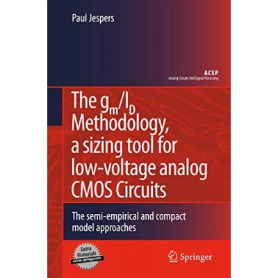 Abbildung von The gm/ID Methodology, a sizing tool for low voltage analog CMOS Circuits: semi empirical and compact model approaches (Analog Circuits Signal Processing)