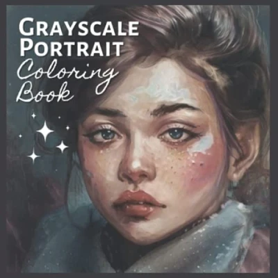 Abbildung von Grayscale Portrait Coloring Book: for Adults, Beautiful girls, Women Portraits, Realistic People Faces in Greyscale, New Creative Gift Female
