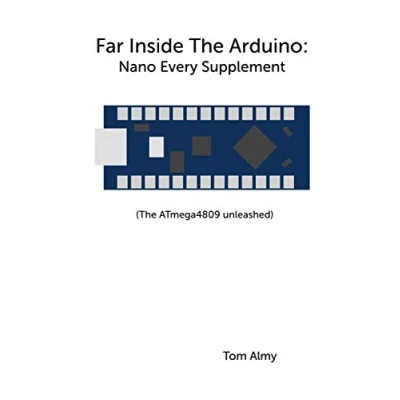 Abbildung von Far Inside The Arduino: Nano Every Supplement (Far Arduino Series)