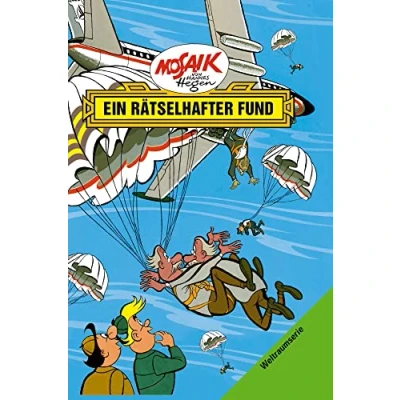 Abbildung von Mosaik von Hannes Hegen: Ein rätselhafter Fund, Bd. 4 (Mosaik Hegen Weltraum Serie, Band 4)