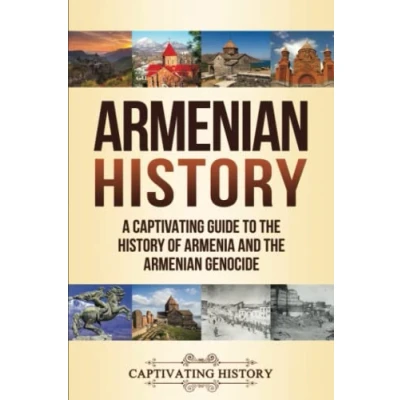 Abbildung von Armenian History: A Captivating Guide to the History of Armenia and Genocide (History European Countries)