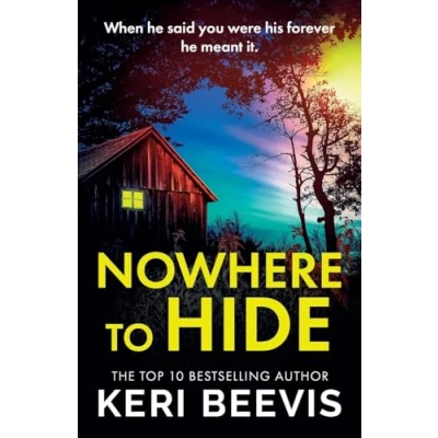 Abbildung von Nowhere to Hide: A completely gripping psychological thriller from TOP 10 BESTSELLER Keri Beevis for 2024