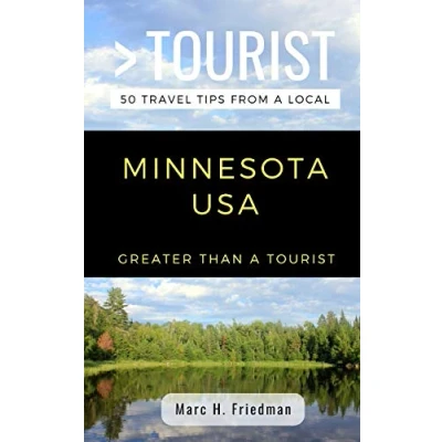 Abbildung von GREATER Than a Tourist MINNESOTA USA: 50 Travel Tips from Local (Greater United States, Band 24)