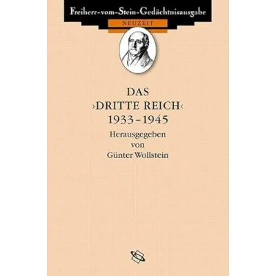 Abbildung von Das &#039;Dritte Reich&#039; 1933 1945 (Freiherr vom Stein Gedächtnisausgabe. Reihe C: Quellen zum politischen Denken der Deutschen im 19. und 20. Jahrhundert)