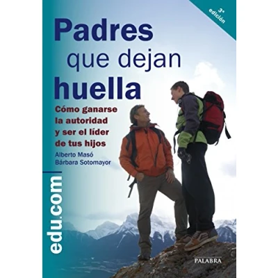 Abbildung von Padres que dejan huella : cómo ganarse la autoridad y ser líder de tus hijos (Edu.com)